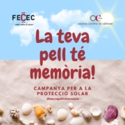 La FECEC posa en marxa, un any més, la campanya de protecció solar "La teva pell té memòria".